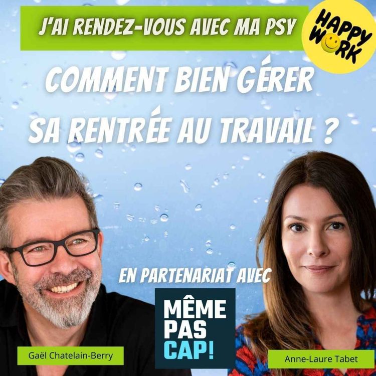 cover art for #2446- J'ai rdv avec ma psy : Comment bien gérer sa rentrée au travail ?