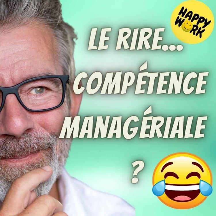 cover art for #2478 - Pourquoi rire au travail est une compétence managériale
