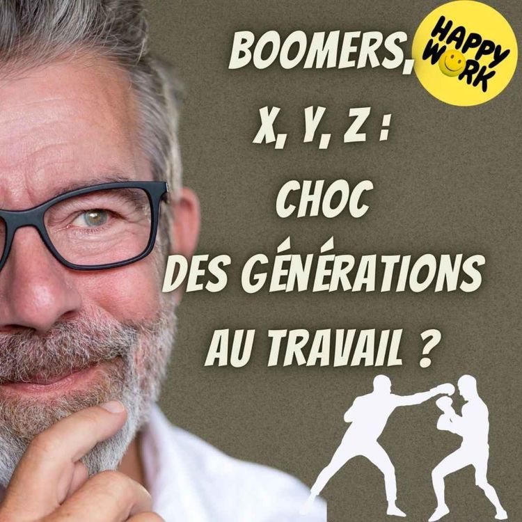 cover art for #2483 - Boomers, X, Y, Z : choc des générations au travail ?  