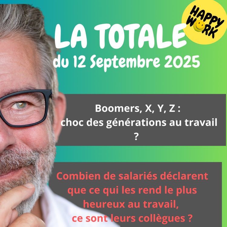 cover art for #2485 - Happy Work - LA TOTALE du 12 septembre 2025