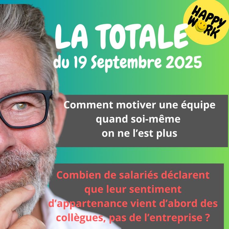 cover art for #2495- Happy Work - LA TOTALE du 19 septembre 2025