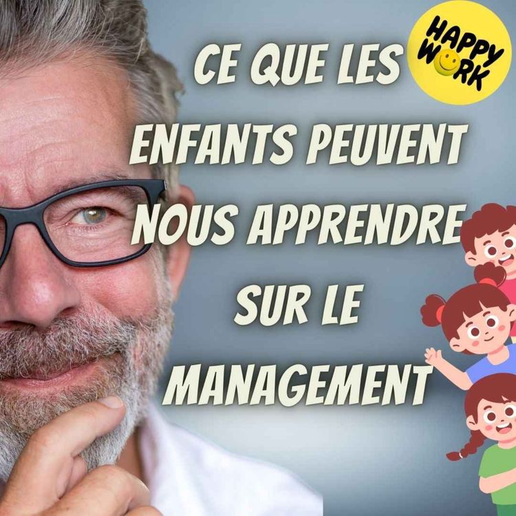 cover art for #2506- Ce que les enfants peuvent nous apprendre sur le management