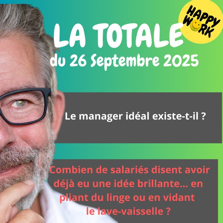 cover art for #2511 - Happy Work - LA TOTALE du 26 septembre 2025