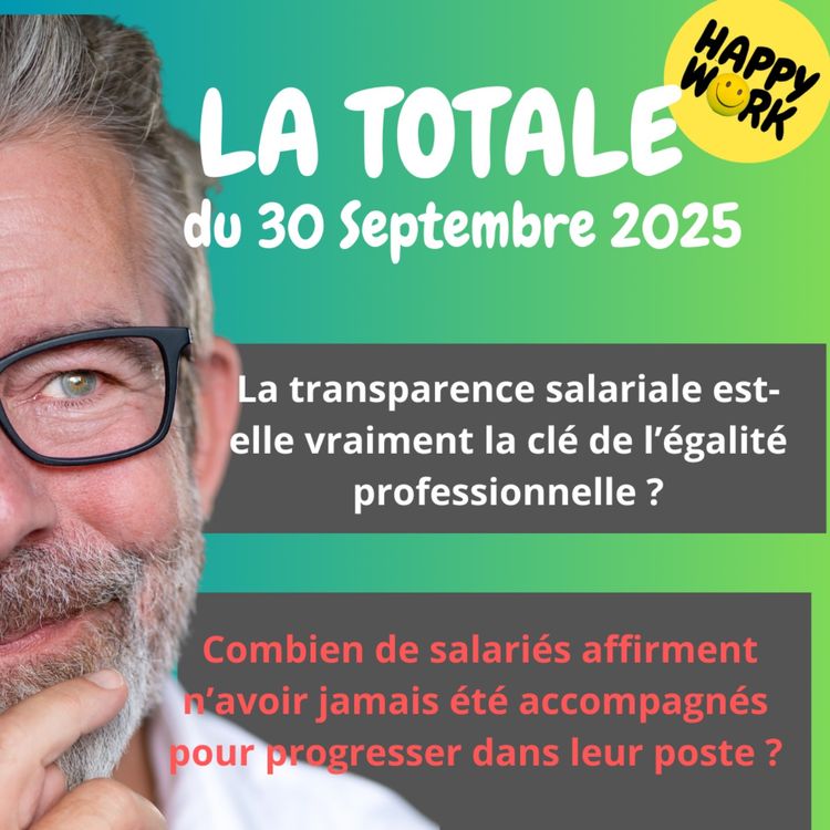 cover art for #2518- Happy Work - LA TOTALE du 30 septembre 2025