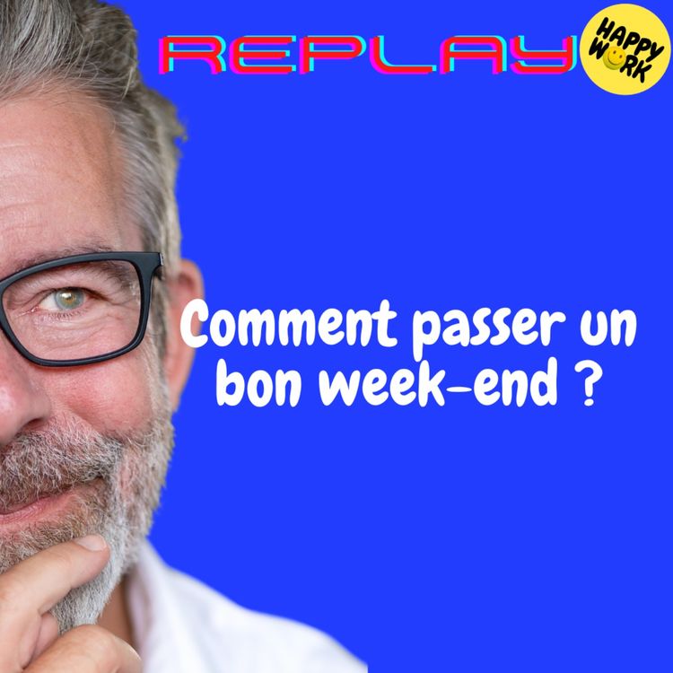cover art for REPLAY-Comment passer un bon week-end ?