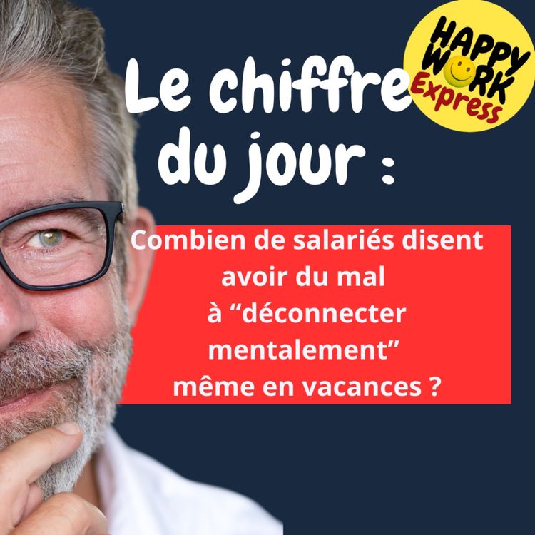 cover art for #2535- Combien de salariés disent avoir du mal  à “déconnecter mentalement”  même en vacances ?
