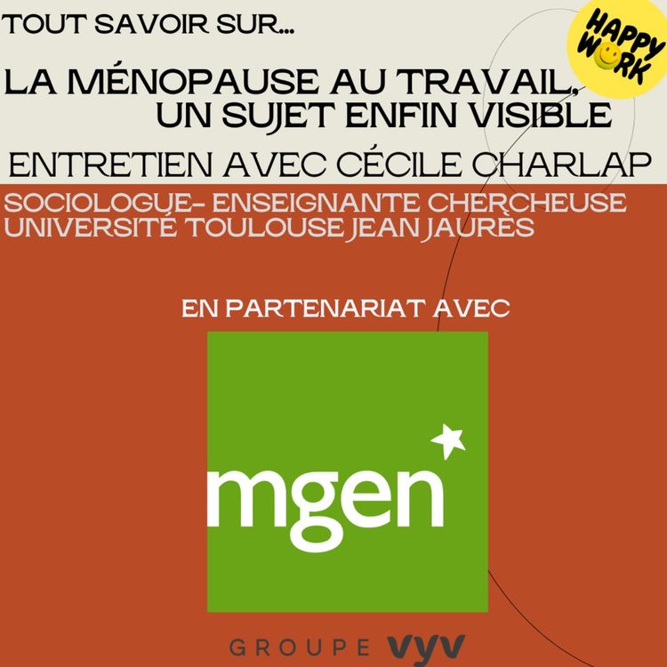 cover art for #2532 - Tout savoir sur... La ménopause au travail, un sujet enfin visible Entretien avec Cécile Charlap- Sociologue & enseignante chercheuse - Université de Toulouse Jean Jaurès