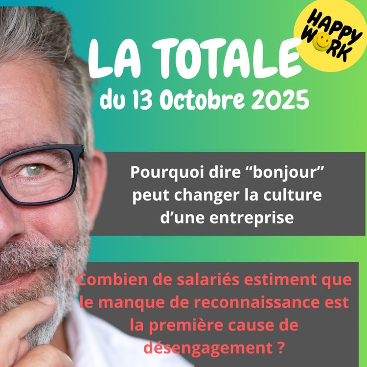 cover art for #2549- Happy Work - LA TOTALE du 13 octobre 2025