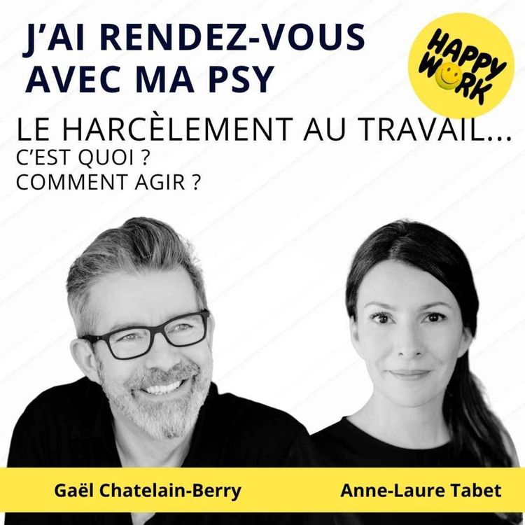 cover art for #2553- J'ai rdv avec ma psy : Le Harcèlement au travail... on fait comment ?