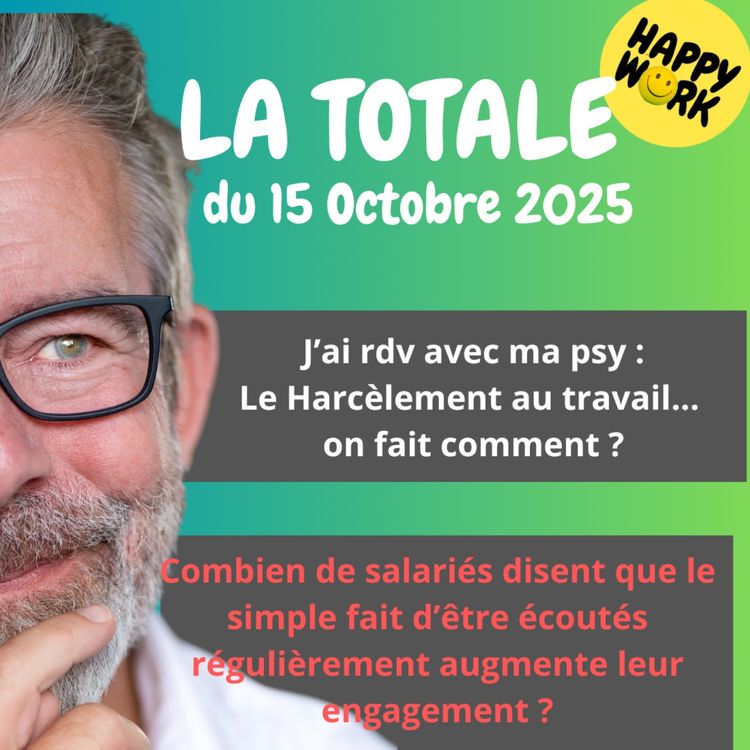 cover art for #2556- Happy Work - LA TOTALE du 15 octobre 2025