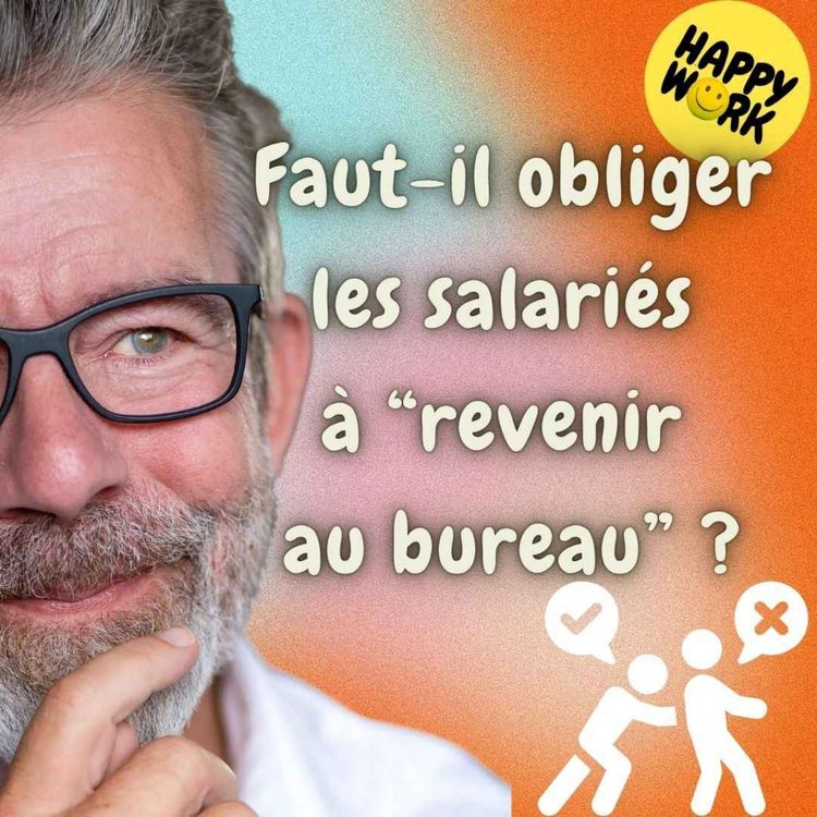 cover art for #2559 - Faut-il obliger les salariés  à “revenir  au bureau” ?