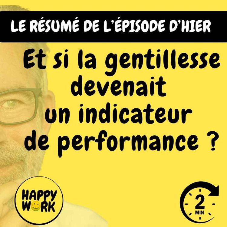 cover art for RÉSUMÉ - Et si la gentillesse devenait un indicateur de performance ?