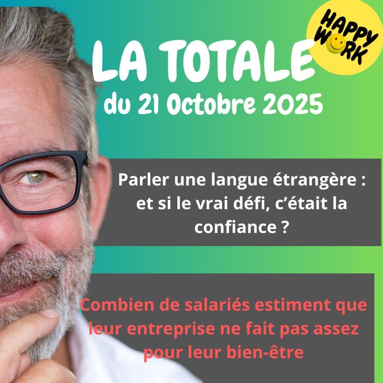 cover art for #2569- Happy Work - LA TOTALE du 21 octobre 2025