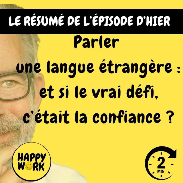 cover art for RÉSUMÉ - Parler une langue étrangère : et si le vrai défi, c’était la confiance ?