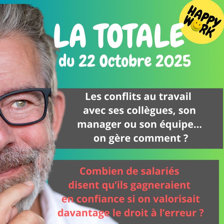 cover art for #2572- Happy Work - LA TOTALE du 22 octobre 2025