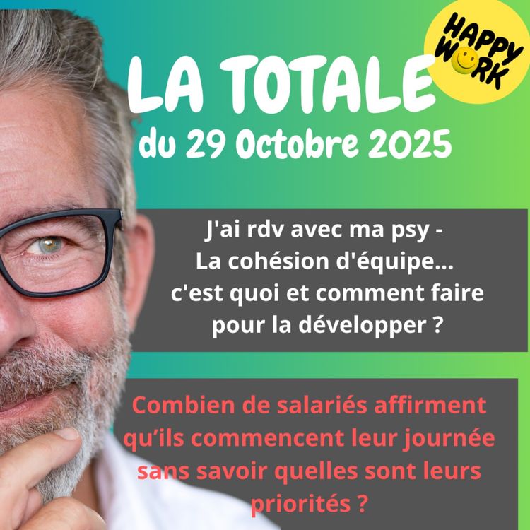 cover art for #2589- Happy Work- LA TOTALE du 29 octobre 2025