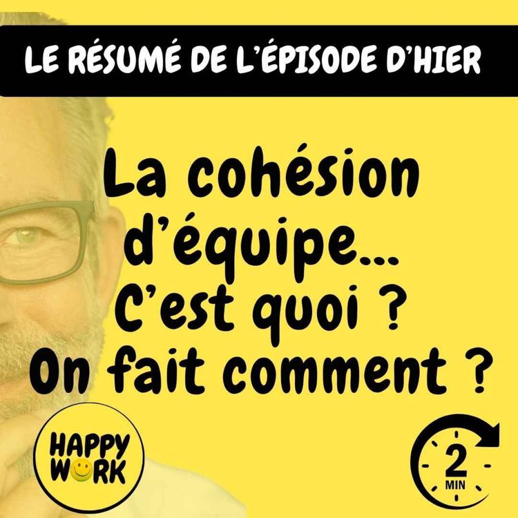 cover art for RÉSUMÉ - La cohésion d’équipe... C’est quoi ? On fait comment ?