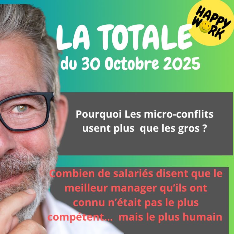 cover art for #2592- Happy Work - LA TOTALE du 30 octobre 2025