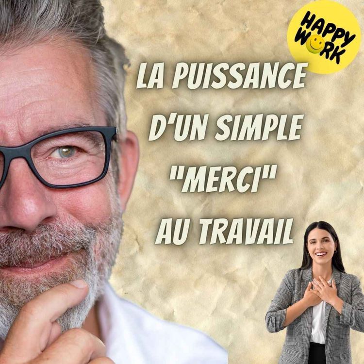 cover art for #2593- La puissance d’un simple “merci” au travail