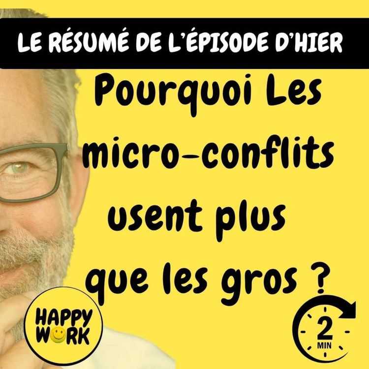cover art for RÉSUMÉ - Pourquoi Les micro-conflits usent plus  que les gros ?