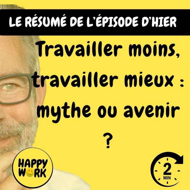 cover art for RÉSUMÉ - Travailler moins, travailler mieux : mythe ou avenir ?