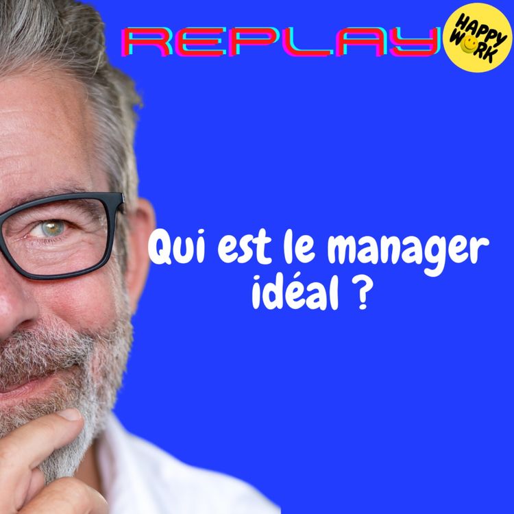 cover art for REPLAY- Qui est le manager idéal ?