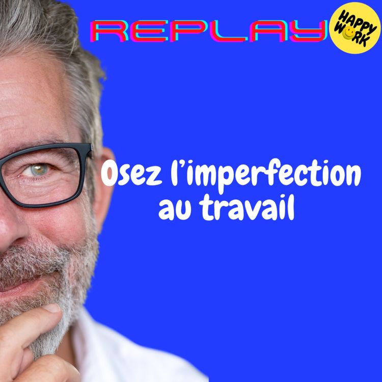 cover art for REPLAY- Comment booster facilement son estime de soi ?