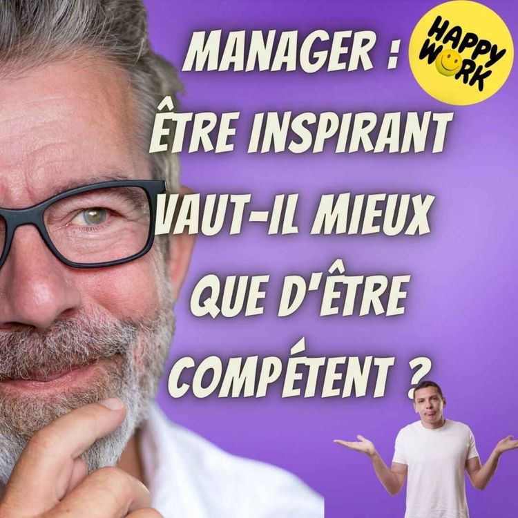 cover art for #2618- Manager : être inspirant vaut-il mieux que d'être compétent ?