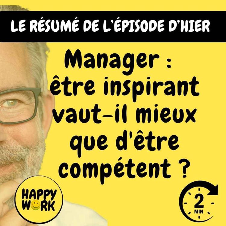 cover art for RÉSUMÉ- Manager : être inspirant vaut-il mieux que d'être compétent ?