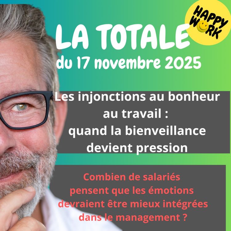 cover art for #2635- Happy Work - LA TOTALE du 17 novembre 2025