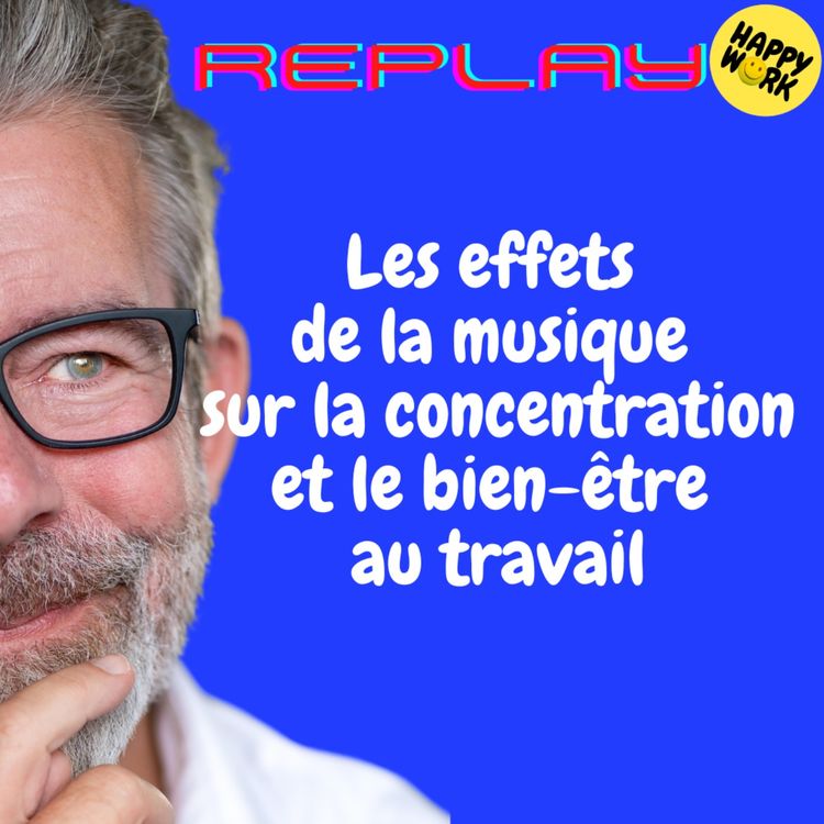 cover art for REPLAY- Les effets de la musique sur la concentration et le bien-être au travail