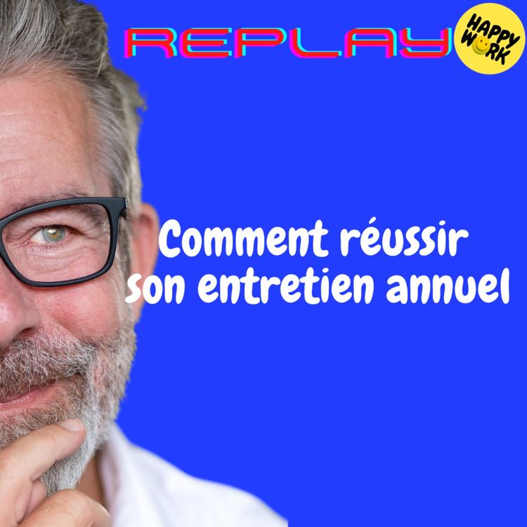 cover art for REPLAY-Comment réussir son entretien annuel