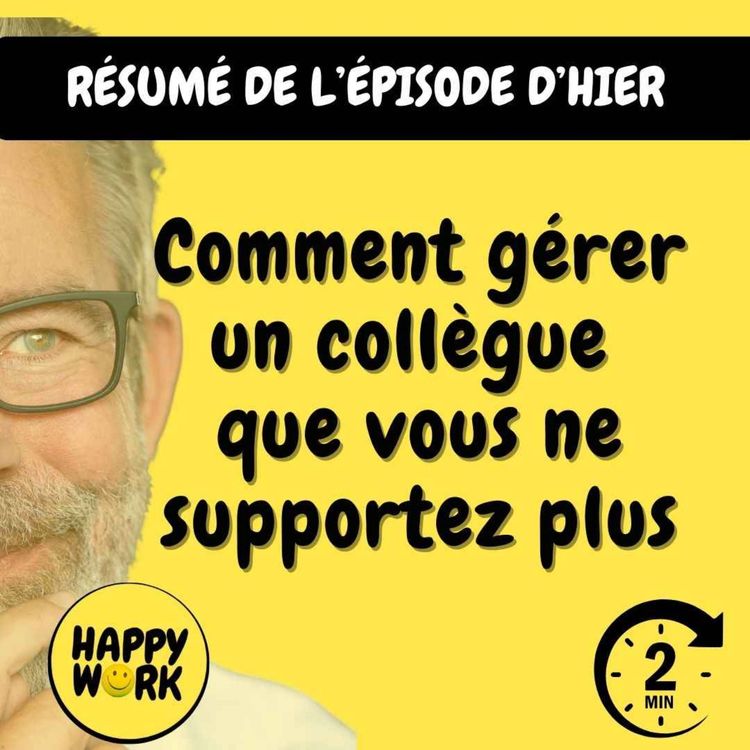 cover art for RÉSUMÉ - Comment gérer un collègue que vous ne supportez plus