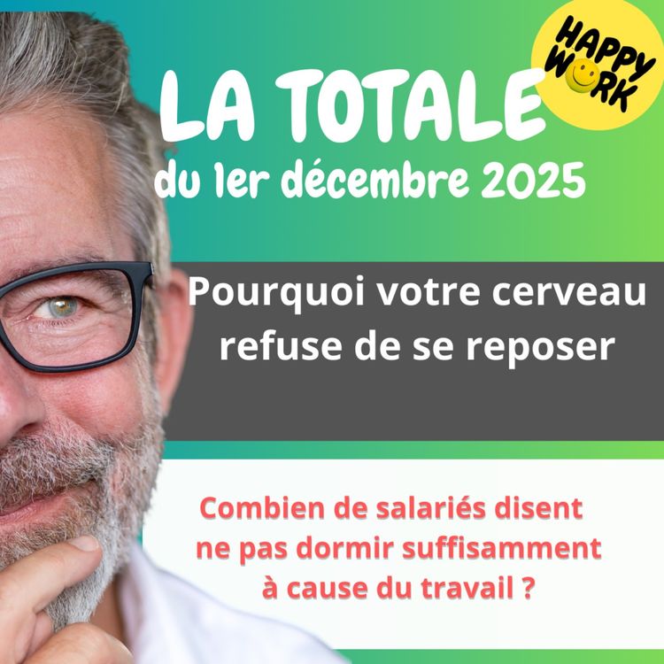 cover art for  Happy Work - LA TOTALE du 1er décembre 2025