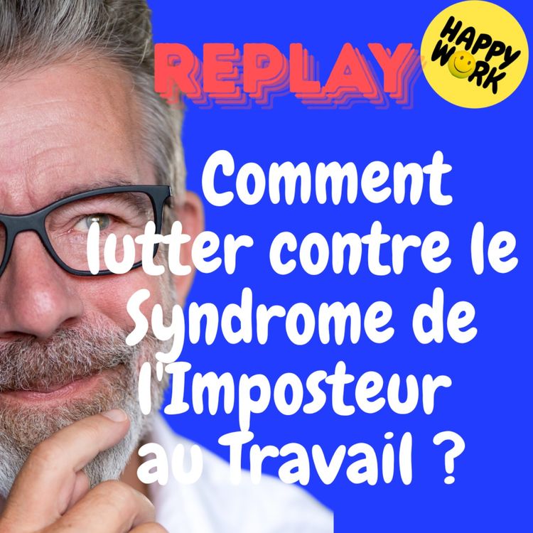 cover art for REPLAY-  Comment lutter contre le Syndrome de l'Imposteur au Travail