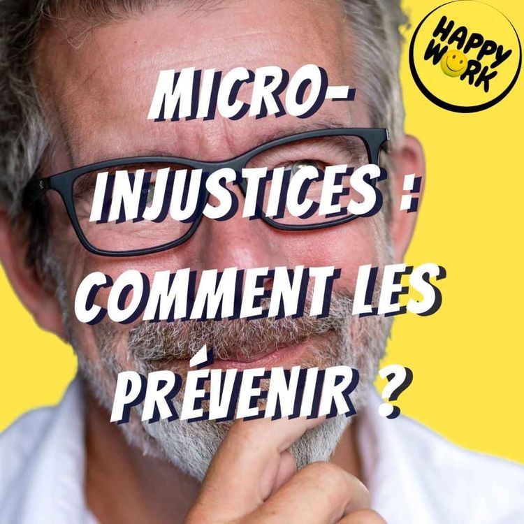 cover art for Comment prévenir les micro-injustices et renforcer la culture d’équipe