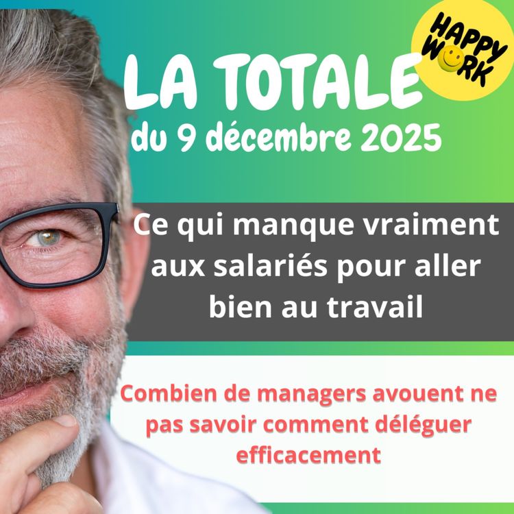 cover art for Happy Work - LA TOTALE du 9 décembre 2025
