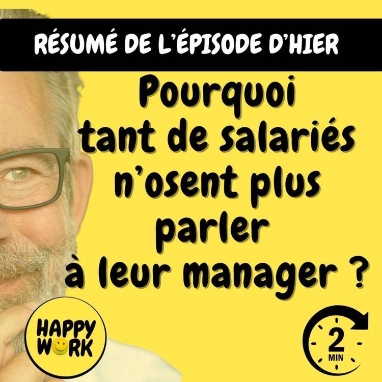 cover art for RÉSUMÉ - Pourquoi tant de salariés n’osent plus parler à leur manager ?