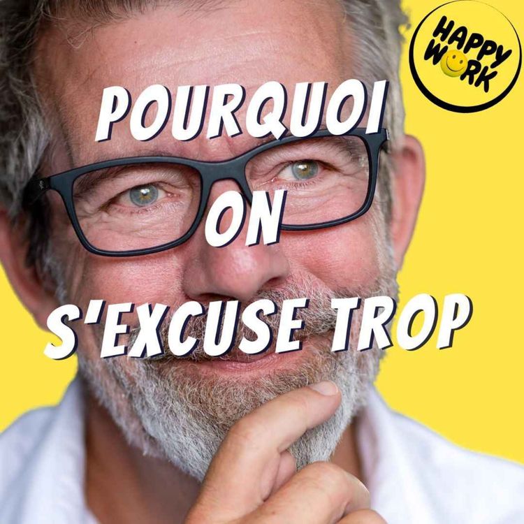 cover art for Pourquoi nous nous excusons tout le temps… même quand nous n’avons rien fait de mal