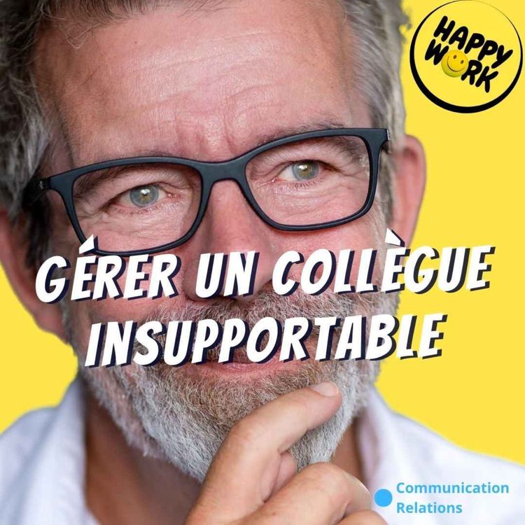 cover art for #2661- Comment gérer un collègue que vous ne supportez plus