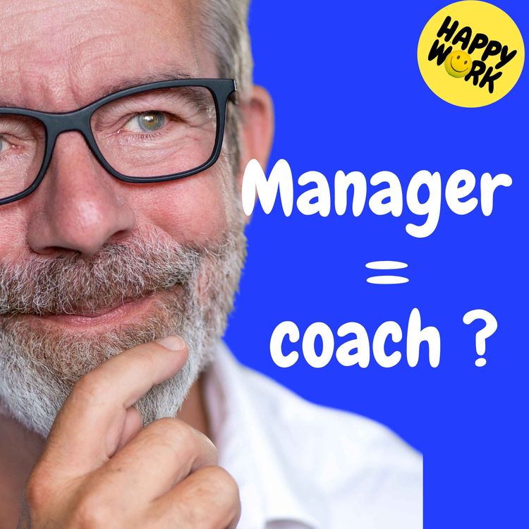 cover art for Replay – Pourquoi le manager coach m’agaçait… avant de m’éclairer