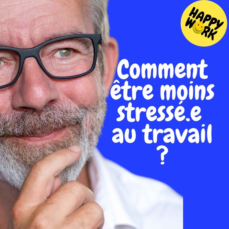 cover art for Replay  – Comment être moins stressé.e  au travail ?