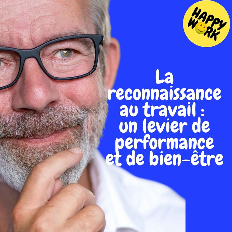 cover art for Replay — La reconnaissance au travail : un levier de performance et de bien-être