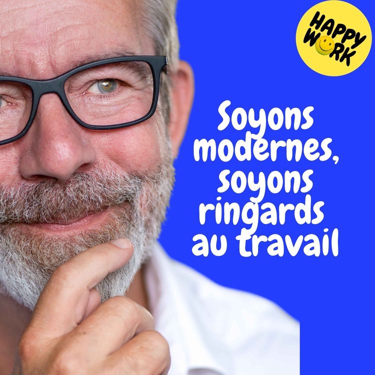 cover art for Replay — Soyons modernes, soyons ringards au travail
