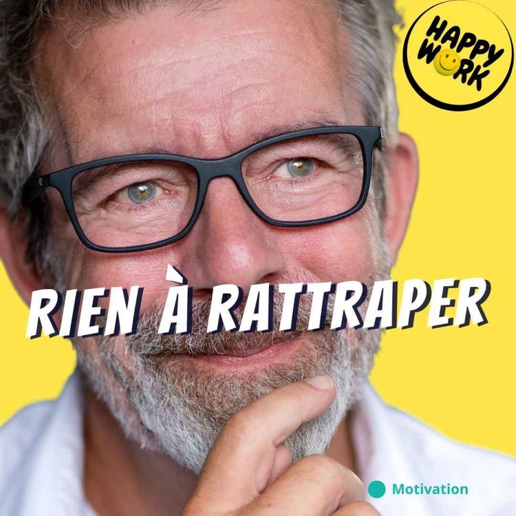 cover art for Vous n’avez rien à rattraper en revenant au travail