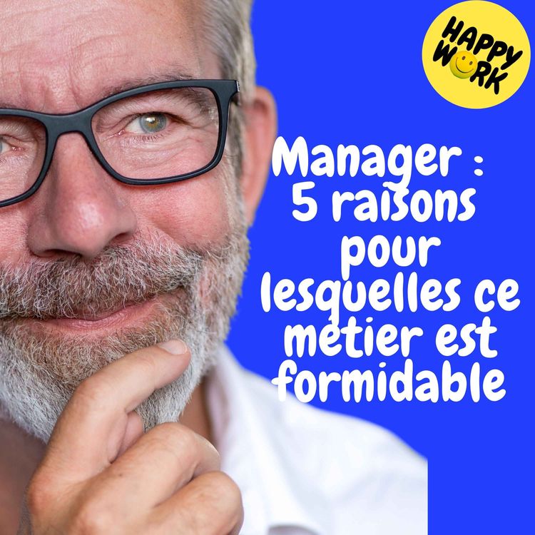 cover art for REPLAY — Manager :  5 raisons pour lesquelles ce métier est formidable