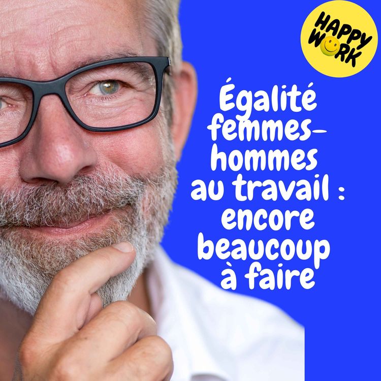 cover art for replay — Égalité femmes-hommes au travail : encore beaucoup à faire