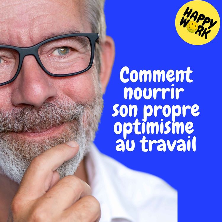 cover art for Replay — Comment nourrir son propre optimisme au travail