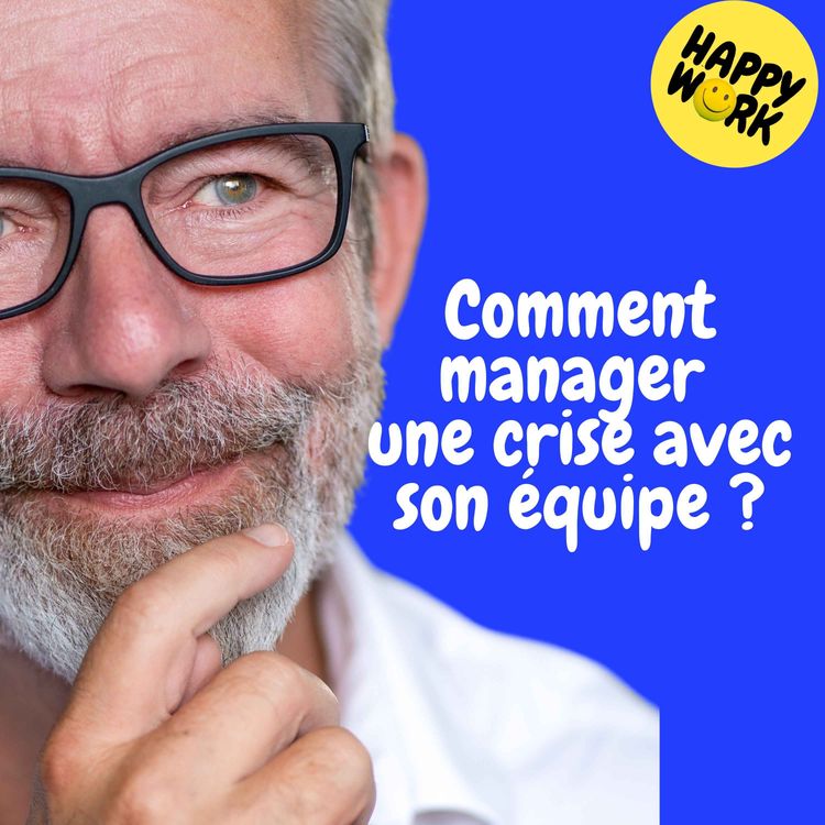 cover art for Replay — Comment manager une crise avec son équipe ?