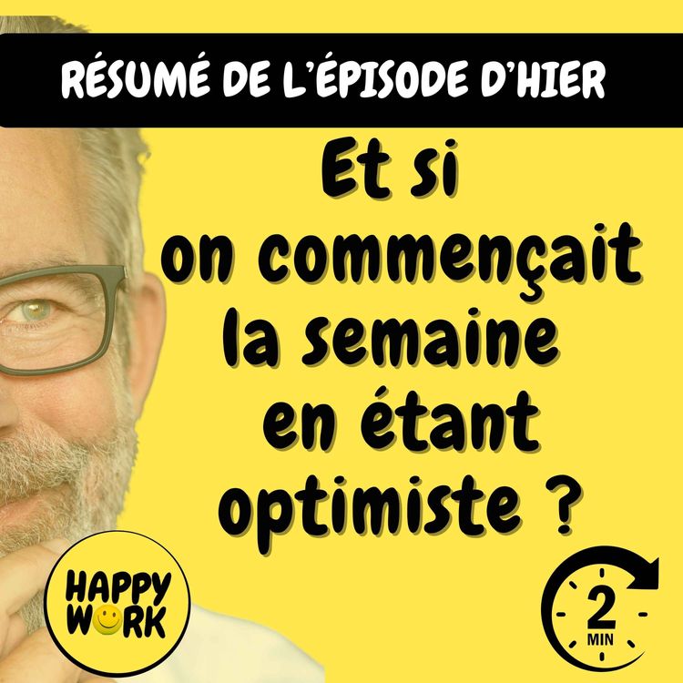 cover art for RÉSUMÉ — Et si on commençait la semaine en étant optimiste ?